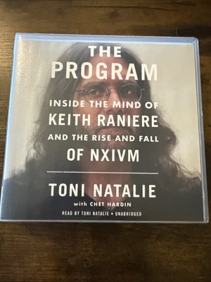 Program : Inside the Mind of Keith Raniere and the Rise and Fall of NXIVM by...