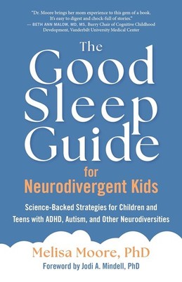 The Good Sleep Guide for Neurodivergent Kids: Science-Backed Strategie Paperback