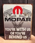 Mopar With Us or Behind Us Metal Sign Tin Vintage Garage Auto Gas Oil Rustic