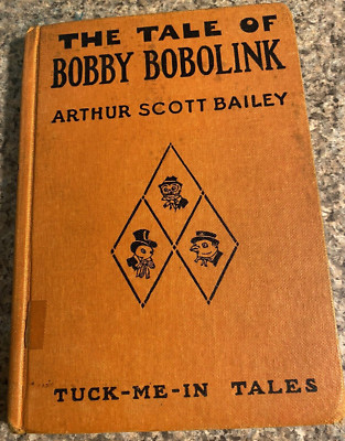 The Tale of Bobby Bobolink, Arthur Scott Bailey Tuck-Me- In Tales HC 1920