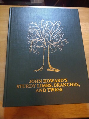 John Howard's Sturdy Limbs, Branches, And Twigs Free Ship Rare Find Genealogy