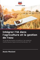 Assia Meziani | IntéGrer L'ia Dans L'agriculture Et La Gestion De L'eau | Buch