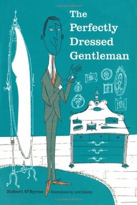 The Perfectly Dressed Gentleman,Robert O'Byrne