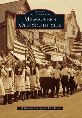 Milwaukee's Old South Side von Jill Florence Lackey (Englisch) Taschenbuch