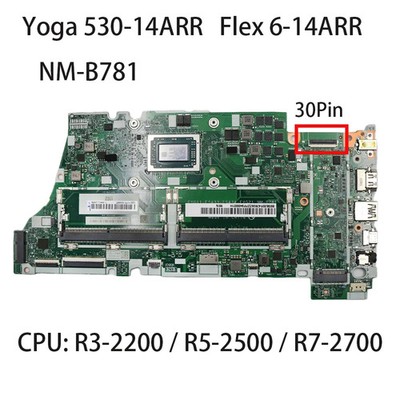NM-B781 For Lenovo Yoga 530-14ARR FLEX 6-14ARR Motherboard CPU R5/R3/R7 Test OK