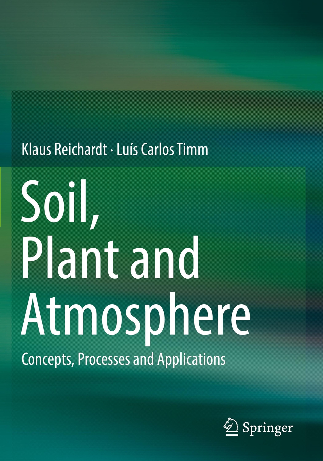 Thumbnail - Soil, Plant And Atmosphere | Luís Carlos Timm (u. A.) | Taschenbuch |
