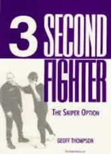 Three Second Fighter: Sniper Option By Geoff Thompson