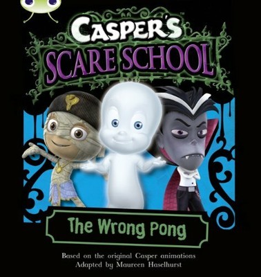 BC Orange A/1A Casper's Scare School: The Wron by Haselhurst, Maureen 0435914162