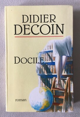 Docile von Didier Decoin (Le Grand Book du Mois) - NEU
