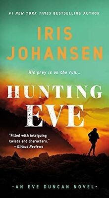 Hunting Eve: An Eve Duncan Novel von Johansen, Iris | Buch | Zustand sehr gut