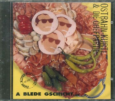     OSTBAHN KURTI & DIE CHEFPARTIE ''A Blede Gschicht'' CD-Album