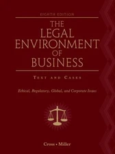 The Legal Environment of Business : Text and Cases - Ethical, Reg