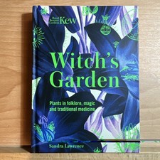 Witch's Garden : Plants in Folklore Magic & Traditional Medicine
