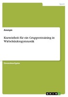 Kurseinheit FüR Ein Gruppentraining In WirbelsäUlengymnastik Anonymous