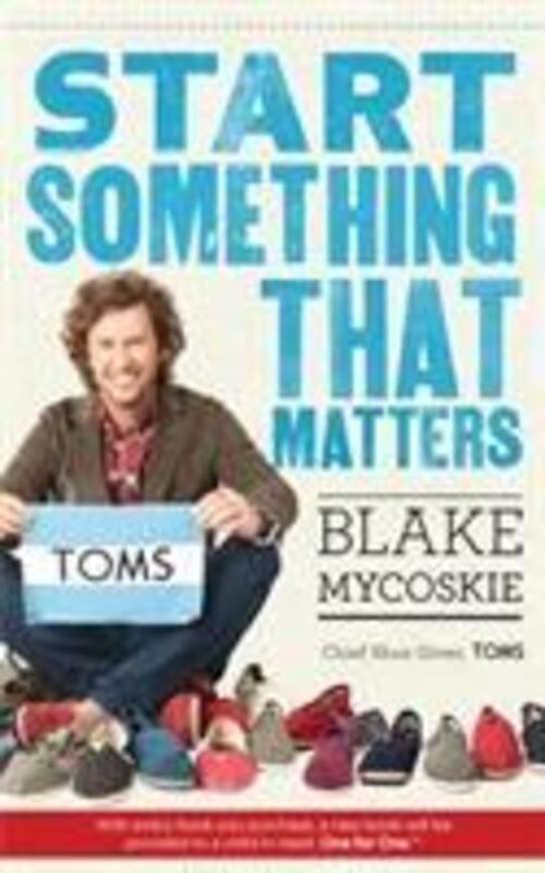 Thumbnail - Start Something That Matters | Blake Mycoskie | Englisch | Taschenbuch