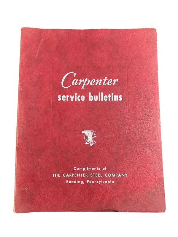 Carpenter Steel Company Service Bulletin And Field Report