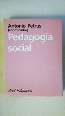 94287 Antoni Petrus Rotger PEDAGOGÍA SOCIAL ARIEL CIENCIAS SOCIALES, BAND 1