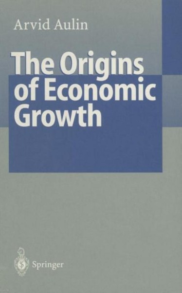 The Origins Of Economic Growth Arvid Aulin-image