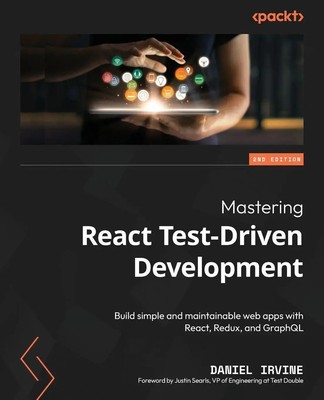 Daniel Irvine | Mastering React Test-Driven Development - Second Edition | Buch