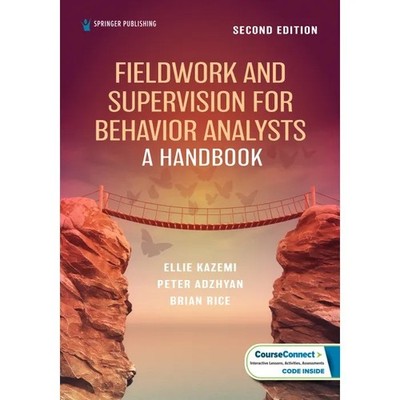 Fieldwork and Supervision for Behavior Analysts : A Handbook by Peter...