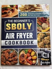 The beginners SBOLY air fryer cookbook Learn Cooking Tasty Healthy Meals