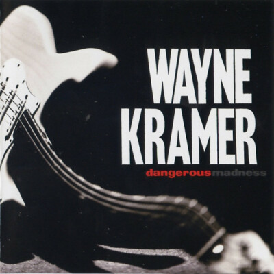 (71) Wayne Kramer   ''Dangerous Madness''-UK Epitaph CD 1996   6458-2-MC5-Punk-New