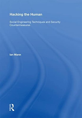 Hacking the Human: Social Engineering Techniques and Security Countermeasures b