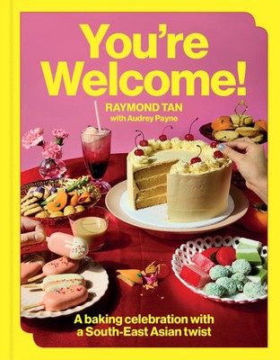 You're Welcome A baking celebration with a Southeast Asian twist Tan (u. a.)