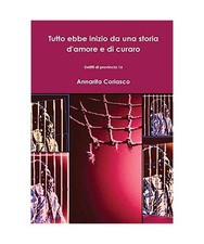 Tutto ebbe inizio da una storia d'amore e di curaro - Delitti di provincia 16, A