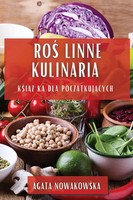 Ro¿Linne Kulinaria Ksi¿¿Ka Dla Pocz¿Tkuj¿Cych Agata Nowakowska Taschenbuch 2023