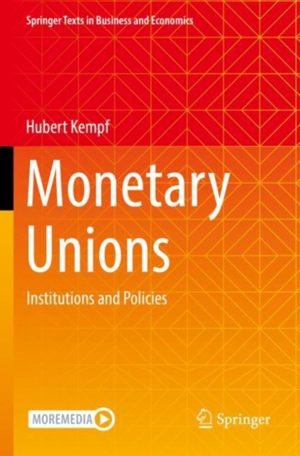 Monetary Unions Institutions and Policies by Hubert Kempf (Paperback Book)