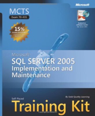MCTS Self-Paced Training Kit (Exam 70-431): Microsoft SQL Server