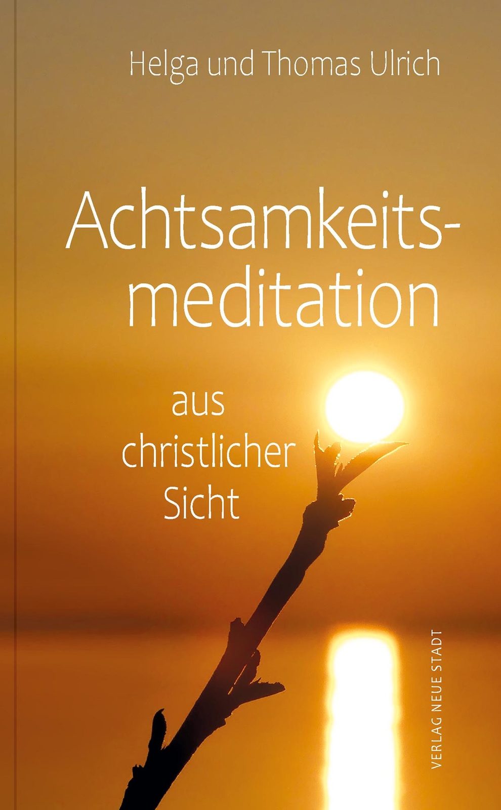Thumbnail - Achtsamkeitsmeditation Aus Christlicher Sicht | Ulrich, Helga |