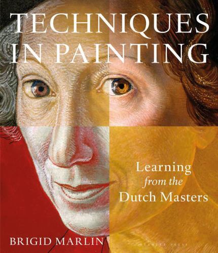 Bloomsbury Techniques In Painting Paperback 176 Pages 280x216mm Art Methods