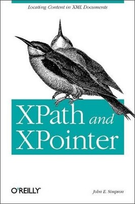 John E. Simpson XPath & XPointer (Paperback)