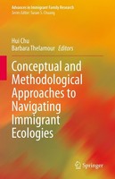 Conceptual And Methodological Approaches To Navigating Immigrant Ecologies Hui C