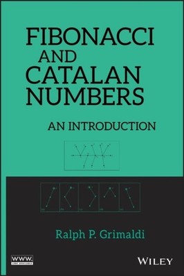 Fibonacci and Catalan Numbers   An Introduction Grimaldi Hardback 9780470631577