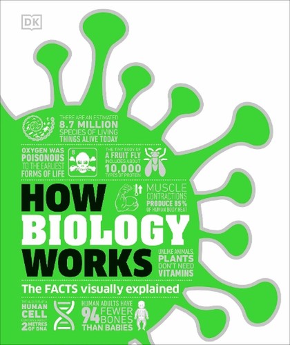 How Biology Works: The Facts Visually Explained by DK (English) Hardcover Book