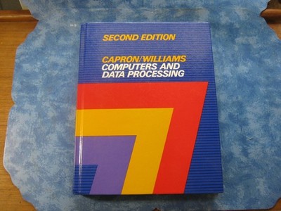 COMPUTERS AND DATA PROCESSING Capron and Williams HC 1984 2nd Edition VGC
