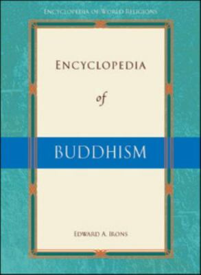 Encyclopedia of Buddhism by Edward A. Irons (2008, Trade Paperback)