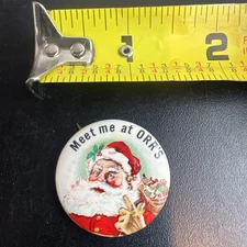 VTG Celluloid Pinback Button Meet Me At Orr’s Department Store Santa Claus Xmas 