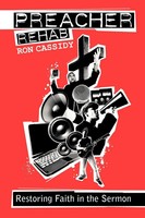 Preacher Rehab Restoring Faith In The Sermon Ron Cassidy Taschenbuch Englisch