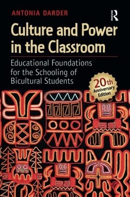 Culture and Power in the Classroom:..., Darder, Antonia