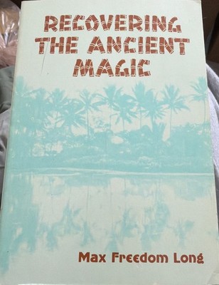 Recovering the Ancient Magic by Max Freedom Long - 1978 TPB, Huna Press Hawaii