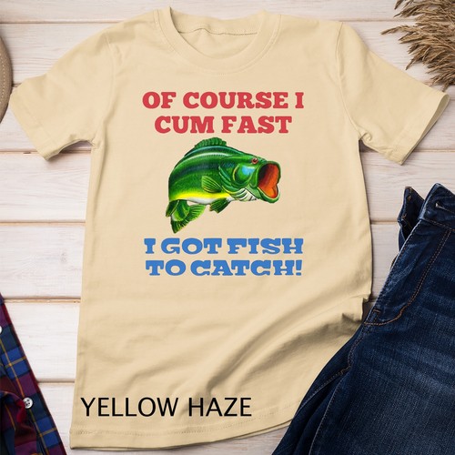 Camiseta unisex Of Course I Cum Fast I Got Fish To Catch Lover Fishing - Imagen 15 de 15