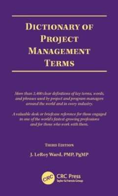 Dictionary of Project Management Terms by J Leroy Ward: New