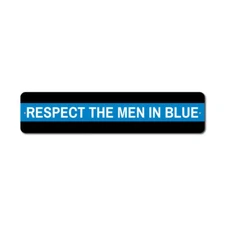 Respect The Men In Blue Sign, Custom Police Support Aluminum Metal Decor Sign