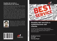 Qualità Del Servizio E Soddisfazione Del Cliente Kuldeep Kumar (U. A.) Buch 2021