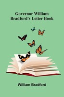 William Bradford | Governor William Bradford's Letter Book | Taschenbuch (2025)
