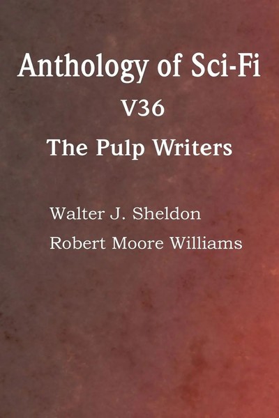 Howard Carleton Browne (U. A.) | Anthology Of Sci-Fi V36, The Pulp Writers-image